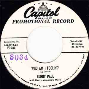 Bunny Paul - Who Am I Foolin'? / Open The Door