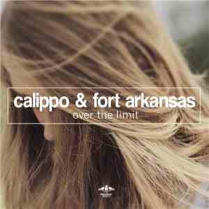 Calippo & Fort Arkansas - Over The Limit