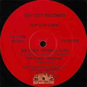 Def City Crew - We Come Original / Bustin' Out