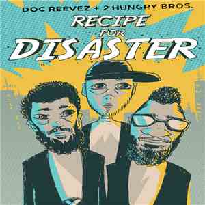Doc Reevez + 2 Hungry Brothers - Recipe For Disaster
