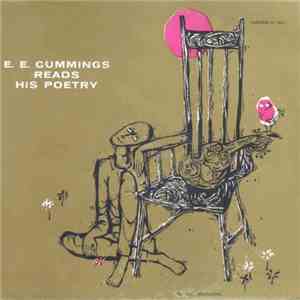 E. E. Cummings - E. E. Cummings Reads His Poetry