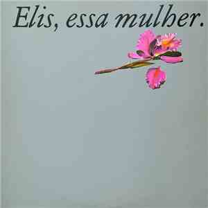 Elis Regina - Elis, Essa Mulher