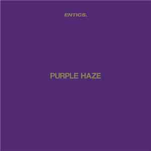 Entics - Purple Haze