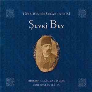 Şevkî Bey - Şevkî Bey