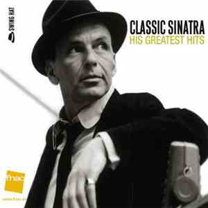 Frank Sinatra - Classic Sinatra: His Greatest Hits - Exclusiva NAC