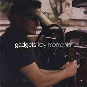 Gadgets - Key Moments
