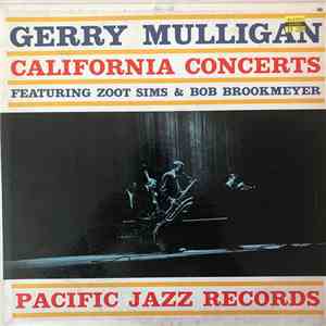 Gerry Mulligan Featuring Zoot Sims & Bob Brookmeyer - California Concerts