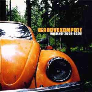 Groovekompott - Am Nagelhof 2003-2005