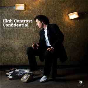 High Contrast - Confidential: The Essential Tracks And Remixes 2001-2009