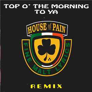 House Of Pain - Top O' The Morning To Ya (Remix)