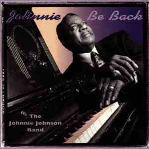 Johnnie Johnson - Johnnie Be Back