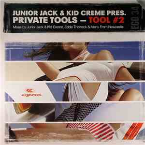 Junior Jack & Kid Creme Pres. Private Tools - Tool #2