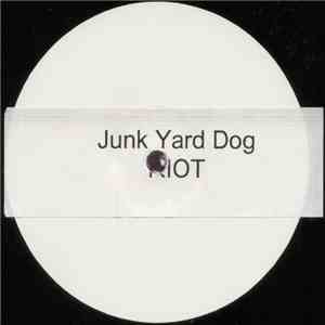 Junk Yard Dog - Riot