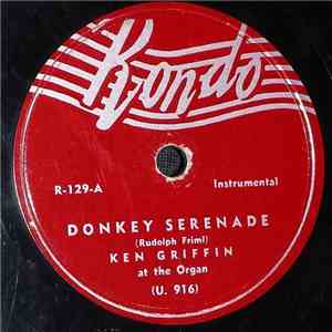 Ken Griffin - Donkey Serenade / Ciribiribin