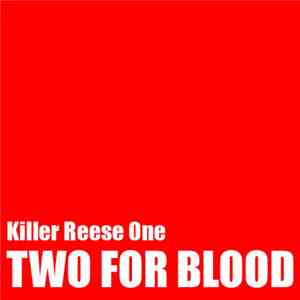 Killer Reese One - Two For Blood