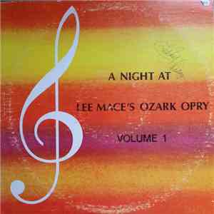 Lee Mace, Lee Mace's Ozark Opry - A Night At Lee Mace's Ozark Opry Volume 1