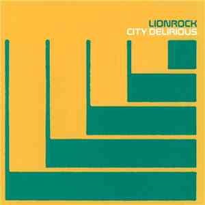 Lionrock - City Delirious