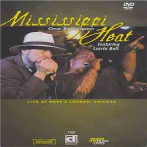 Mississippi Heat Featuring Lurrie Bell - One Eye Open