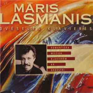 Māris Lasmanis - Dvēseles Klavieres. Romantiska Mūzika Klavierēm Ar Orķestr ...