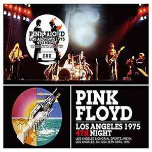 Pink Floyd - Los Angeles 1975 4th Night