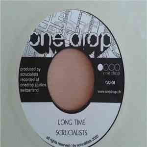 Scrucialists - Long Time