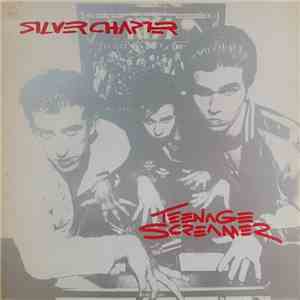 Silver Chapter - Teenage Screamer