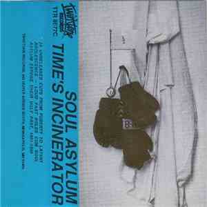Soul Asylum  - Time's Incinerator