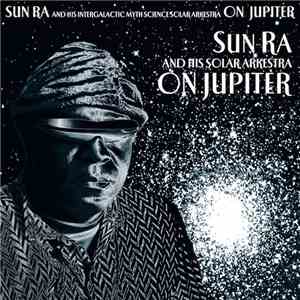 Sun Ra And His Arkestra - On Jupiter