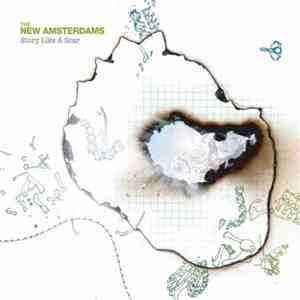 The New Amsterdams - Story Like A Scar