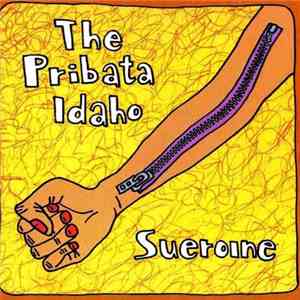 The Pribata Idaho - Sueroine