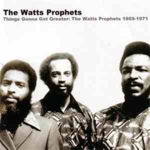 The Watts Prophets - Things Gonna Get Greater: The Watts Prophets 1969-1971