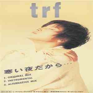 TRF - 寒い夜だから...