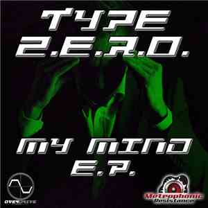 Type Z.E.R.O. - My Mind E.P.
