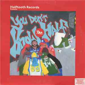 Various - Halftooth Records Presents: You Don't Know The Half