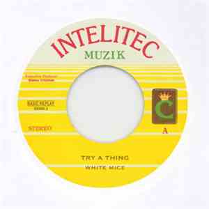 White Mice  - Try A Thing