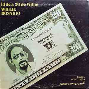 Willie Rosario Cantan: Tony Vega & Bobby Concepcion - El De A 20 De Willie