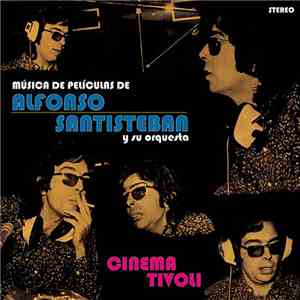 Alfonso Santisteban y Su Orquesta - Cinema Tivoli