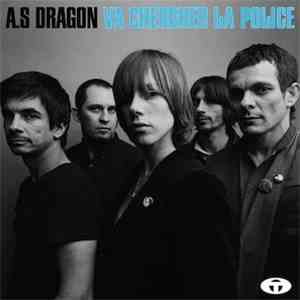 A.S Dragon - Va Chercher La Police