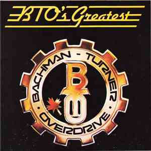 Bachman-Turner Overdrive - BTO's Greatest