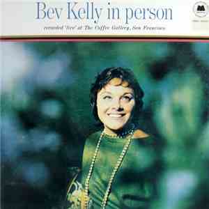 Bev Kelly - Bev Kelly In Person