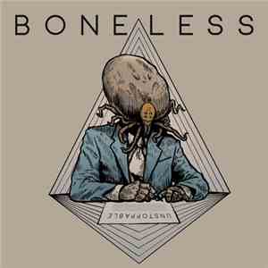 Boneless - Unstoppable