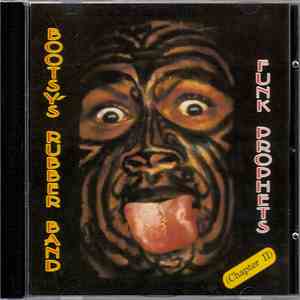 Bootsy's Rubber Band - Funk Prophets (Chapter II)