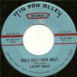 Cathy Mills - Willy Nilly Over Billy / Find The Way To My Heart