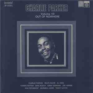 Charlie Parker - Volume 10: Out Of Nowhere