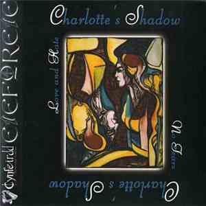 Charlotte's Shadow - Love And Hate / No Tears