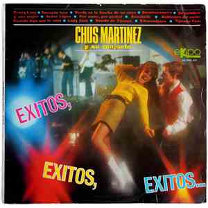Chus Martínez Y Su Conjunto - Exitos, Exitos, Exitos ...
