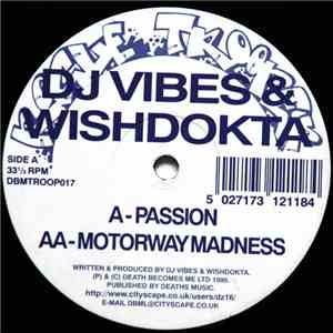 DJ Vibes & Wishdokta - Passion / Motorway Madness