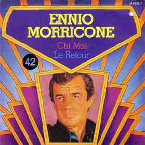 Ennio Morricone - Chi Mai / Le Retour