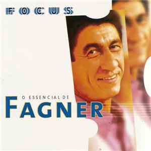 Fagner - Focus - O Essencial De Fagner