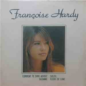 Françoise Hardy - Comment Te Dire Adieu